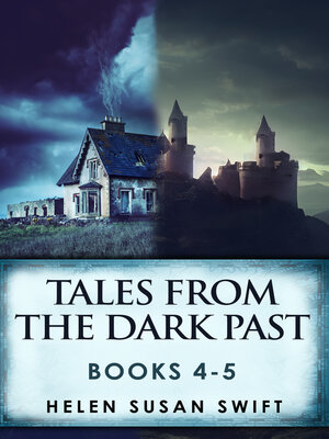 cover image of Tales From the Dark Past--Books 4-5